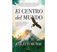 El centro del Mundo | José Luis Muñoz Jimeno