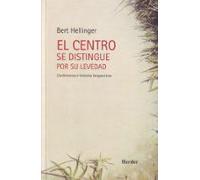El centro se distingue por su levedad: Conferencias e historias terapéuticas (SIN COLECCION)