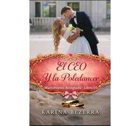 El CEO Y La Poledancer ( Série Matrimonio Arreglado - libro 06): 6