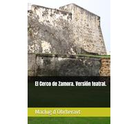 El Cerco de Zamora. Versión teatral.