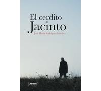 El cerdito Jacinto: 1 (Novela)