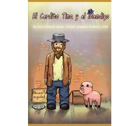 EL CERDITO TINO Y EL MENDIGO: Una historia llena de valores para los más pequeños (CUENTOS CON VALORES)