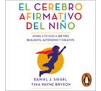 El Cerebro Afirmativo Del Niño (audiolibro)