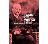 El cerebro de los matemáticos: Los grandes matemáticos y sus formas de pensar (CONJETURAS)