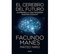 El cerebro del futuro: ¿Cambiará la vida moderna nuestra esencia? (Contextos)