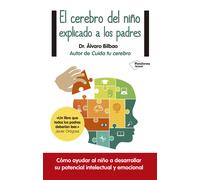 El cerebro del niño explicado a los padres | Álvaro Bilbao