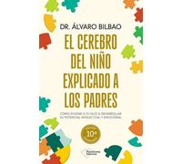 El cerebro del niño explicado a los padres. Edición 10 aniversario