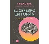 El cerebro en forma a cualquier edad | Sanjay Gupta