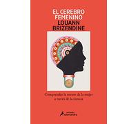 El cerebro femenino: Comprender la mente de la mujer a través de la ciencia (Salamandra Miradas)