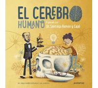 El cerebro humano: Explicado por Dr. Santiago Ramón y Cajal (CONOCER Y COMPRENDER)