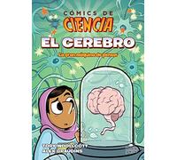 El cerebro: La gran máquina de pensar: La gran máquina de pensar (Cómics De Ciencia)