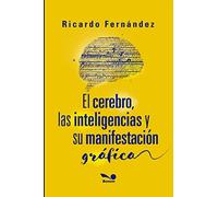 El cerebro, las inteligencias y su manifestación gráfica: neuroeducación, adolescencia y escuela secundaria: 2 (Educación Emocional)