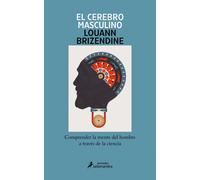El cerebro masculino | Louann Brizendine