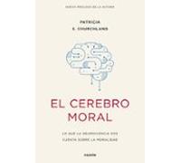 El cerebro moral: Lo que la neurociencia nos cuenta sobre la moralidad (Contextos)