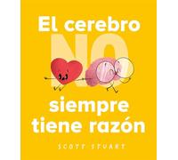 El cerebro no siempre tiene la razón – Picarona