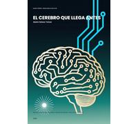 El cerebro que llega antes