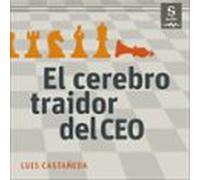 El Cerebro Traidor Del Ceo (audiolibro)