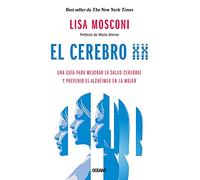 El Cerebro XX/ The XX Brain: Una Guía para Mejorar la Salud Cerebral y Prevenir el Alzhéimer en la Mujer/ The Groundbreaking Science Empowering Women ... Health and Prevent Alzheimer's Disease