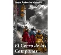 El Cerro De Las Campanas (ebook)