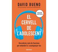 El cervell de l'adolescent (edició limitada): Descobreix com els funciona per entendre'ls i acompanyar-los (Divulgació)