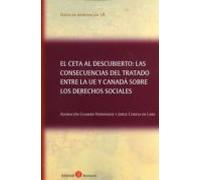 El CETA Al Descubierto: Las Consecuencias Del Tratado Entre La UE Y Canadá Sobre Los Derechos Sociales