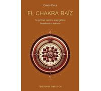 El chakra raií. Tu primer centro energético | Cyndi Dale