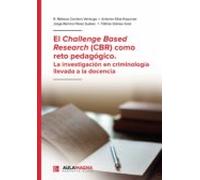 El Challenge Based Research (cbr) Como Reto Pedagógico. La Investigaci