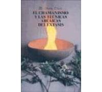 el chamanismo y las tecnicas arcaicas del extasis