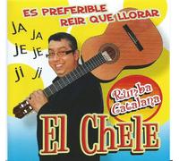 El Chele " Es Preferible reir que llorar "