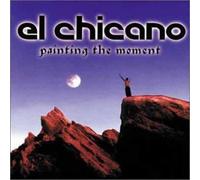 El Chicano Painting the Moment (CD)