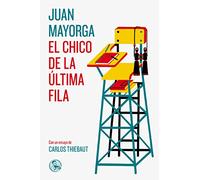 El chico de la última fila: con un ensayo de Carlos Thiebaut: 29 (LIBROS ROBADOS)
