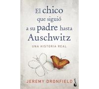El chico que siguió a su padre hasta Auschwitz: Una historia real (Biografías y Memorias)