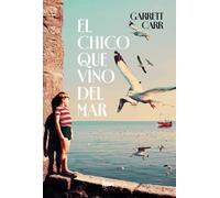El chico que vino del mar (Narrativa contemporánea)