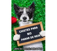 El chiste del día: Una dosis diaria de humor. Libro de chistes para reírte a carcajadas con la familia e amigos. Apto para todas las edades.: 365 ... año! - La guía definitiva para alegrar tu día