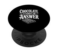 El Chocolate es Siempre la Respuesta para los Amantes del Chocolate PopSockets PopGrip Adhesivo