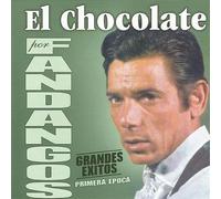 El Chocolate - Por Fandangos - Grandes Exitos Primera Época