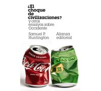 ¿el Choque De Civilizaciones? Y Otros Ensayos Sobre Occidente