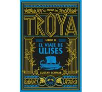 El ciclo de Troya. Libro 2: El viaje de Ulises (Clásicos Liberados)