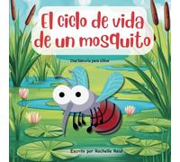 El ciclo de vida de un mosquito
