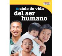 El ciclo de vida del ser humano (The Human Life Cycle) (Spanish Version) (Time for Kids)