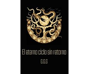 El ciclo eterno sin retorno: Del sueño a lo real