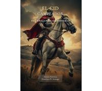 El Cid Campeador: El caballero legendario