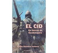 EL CID, en tierras de Guadalajara