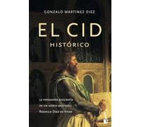 El Cid histórico (Biografías y Memorias)
