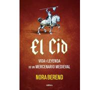 El Cid: Vida y leyenda de un mercenario medieval (Tiempo de Historia)