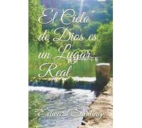 El Cielo de Dios es un Lugar Real