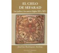 EL CIELO DE SEFARAD: LOS JUDIOS Y LOS ASTROS (SIGLOS XII Y XIV) (ESTUDIOS DE CULTURA HEBREA)