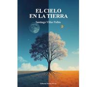 EL CIELO EN LA TIERRA: 1 (Poesía eres tú)
