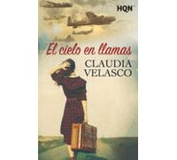 El Cielo En Llamas: 224 (HQN)