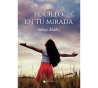 El cielo en tu mirada